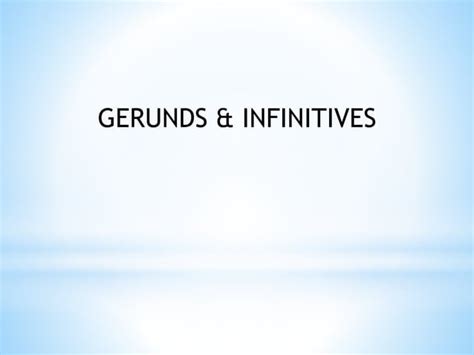 Gerunds Vs Infinitives A Guide To Using Gerund And Infinitive Verb