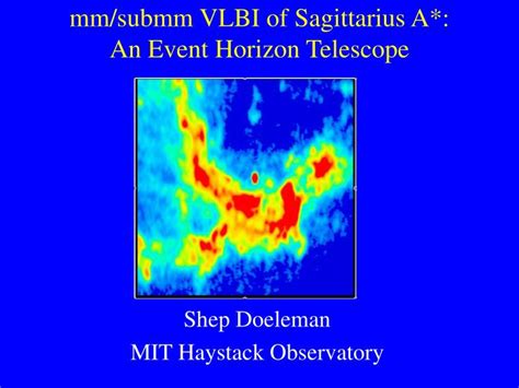 PPT - mm/submm VLBI of Sagittarius A*: An Event Horizon Telescope ...