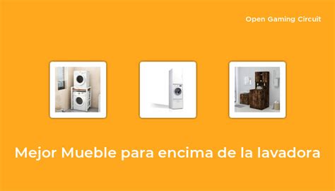 Mejor Mueble Para Encima De La Lavadora En Seg N Expertos De