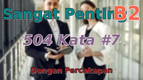 Meningkatkan Kosa Kata 504 Kata Yang Benar Benar Penting 7