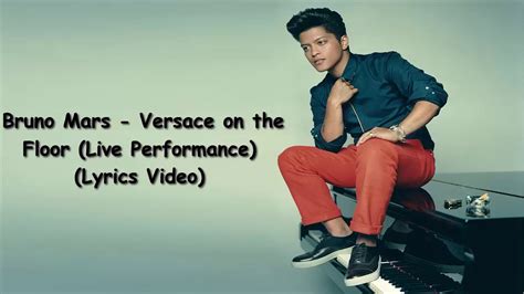 Bruno Mars Versace On The Floor Live Performance Lyrics Video