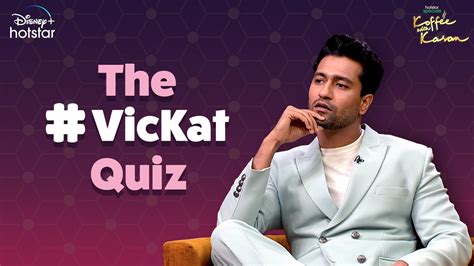 The Vickat Quiz Ft Vicky Kaushal Hotstar Specials Koffee With Karan