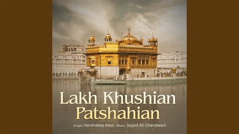 Lakh Khushian Patshahian Youtube