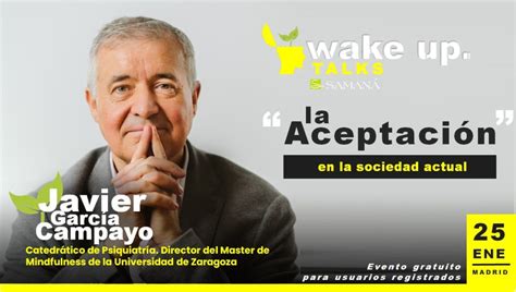 La Aceptaci N Javier Garc A Campayo En Wake Up Talks Wake Up