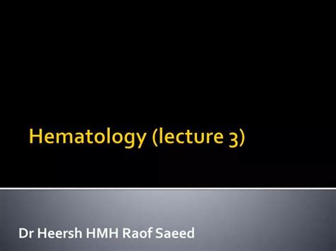 Ppt Hematology Lecture 3 Powerpoint Presentation Free Download