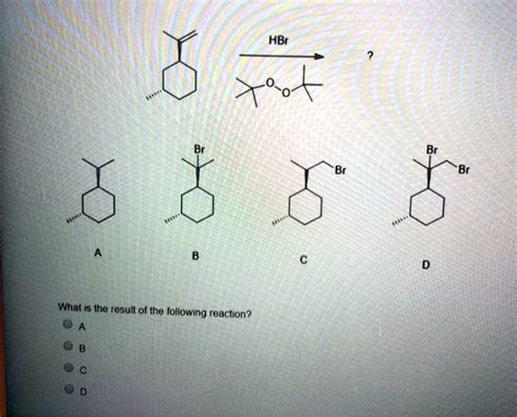 Solved Hbr Whal Is Ho Result Ol The Following Reaction