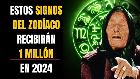 Baba Vanga Nombr Los Signos Del Zod Aco M S Ricos En Youtube