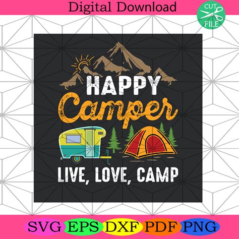 Happy Camper Live Love Camp Svg Camping Svg Happy Camper Svg Silkysvg