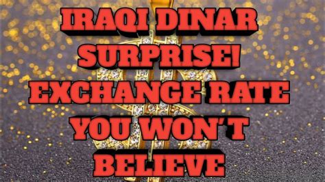 Iraq S Dinar Surprise The Exchange Rate You Won T Believe Youtube