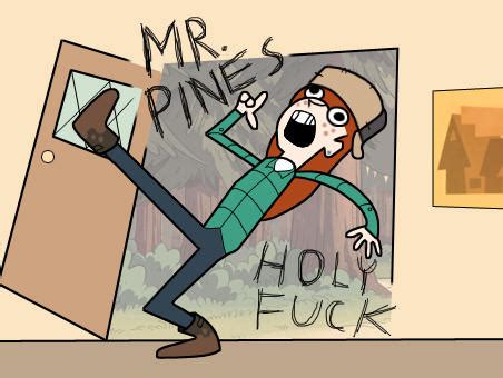 MR PINES HOLY F MOM HOLY FUCK Know Your Meme