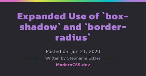 Expanded Use Of `box Shadow` And `border Radius` Modern Css Solutions