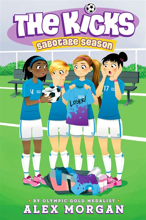 Sabotage Season The Kicks Childrens Book Series Simon And Schuster