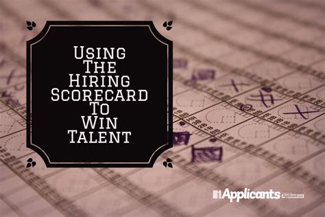 Using the Hiring Scorecard to Win Talent - iApplicants