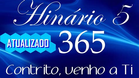 HINO 365 CCB Contrito venho a Ti HINÁRIO 5 LETRAS ATUALIZADO