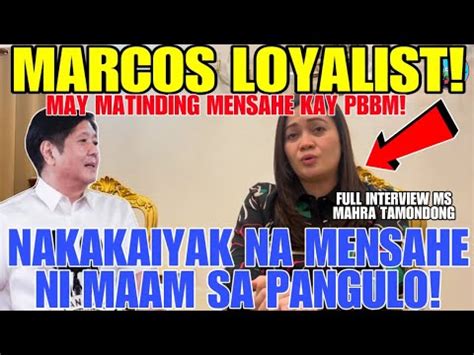 MARCOS LOYALIST MAY MATINDING MENSAHE KAY PBBM NAKAKAIYAK FULL