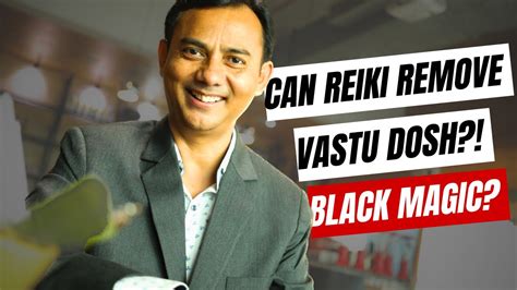 Vastu Dosh Grah Dosh Black Magic How Reiki Can Help Dr Puran Sharma Youtube