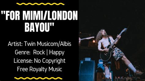 Rock Happy Music FOR MIMI LONDON BAYOU FREE MUSIC No Copyright