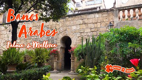 Ba Os Rabes De Palma De Mallorca Youtube