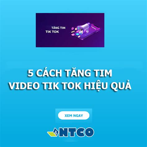 C Ch T Ng Tim Video Tik Tok Hi U Qu D Ch V Qu Ng C O