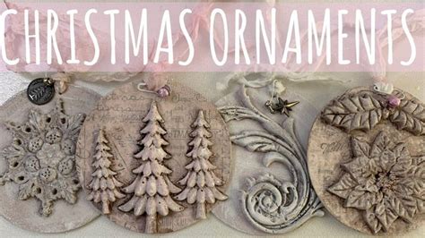 Christmas Ornaments With Iod Moulds Farmhouse Christmas Ornaments