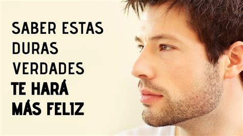 12 Duras Verdades Que Debes Aceptar Para Vivir Una Vida Feliz YouTube