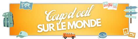 Coup D Oeil Sur Le Monde Votre Tour DEurope En Van Et Camping Car