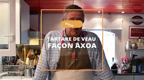 Tartare de veau à la façon Axoa Tradition et Terroir du Sud Ouest Les