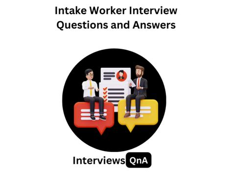 Top Intake Worker Interview Questions And Answers