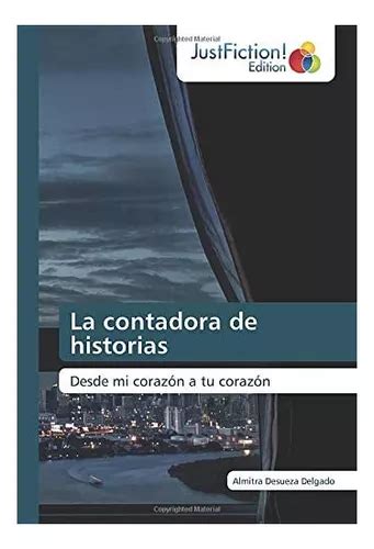 Libro La Contadora Historias Desde Mi Coraz N A Tu Cora Meses Sin