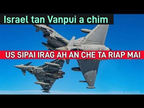 Israel Tana Vanpui A Chim Us Sipai Ten Irag Ah Beihpui An Thlak Ta