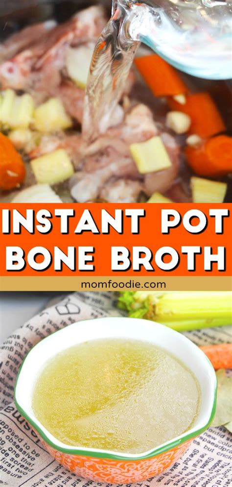 Instant Pot Bone Broth Easy Chicken Bone Broth Recipe Mom Foodie