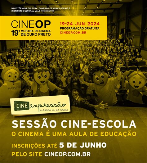 19ª CINEOP Cine escola Inscrições abertas e gratuitas Revista