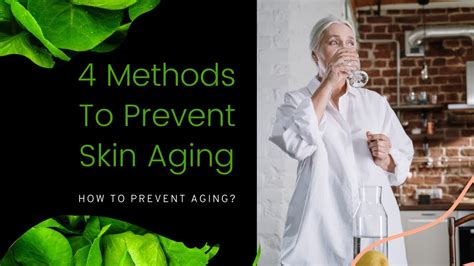 4 Methods To Prevent Skin Aging How To Prevent Skin Aging Youtube