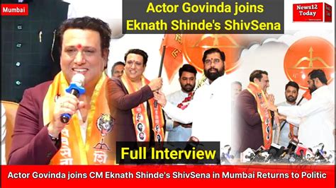 Actor Govinda Joins Cm Eknath Shindes Shivsena In Mumbai Returns To Politic Youtube