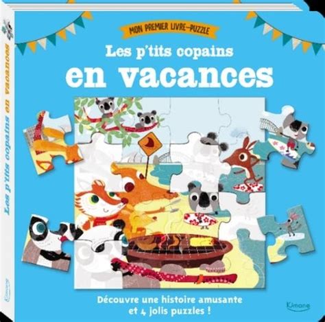 Les P Tits Copains En Vacances De Susie Linn Album Livre Decitre