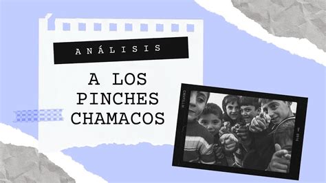 An Lisis Del Cuento A Los Pinches Chamacos Youtube