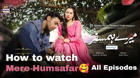 Mere Humsafar Full Episodes Kaise Dekhe Full Episodes Hania Aamir