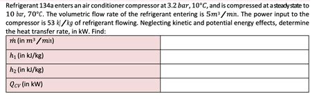 Refrigerant A Enters An Air Conditioner Compressor Chegg