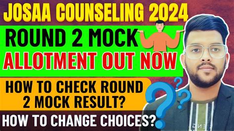 Josaa Counseling Round Mock Allotment Done How To Check How