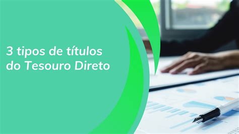 Tipos De T Tulos Do Tesouro Direto Qual O Melhor Para Investir