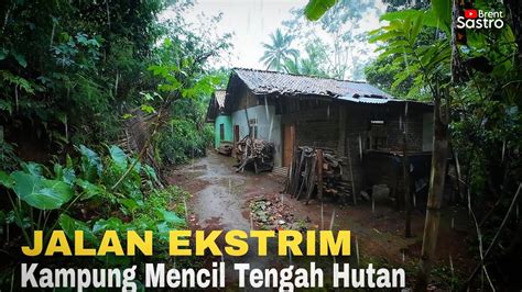 JALAN EKSTRIM SAAT HUJAN DI KAMPUNG TERPENCIL TENGAH HUTAN BANJARNEGARA