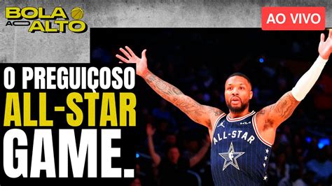 O All Star Game Da Nba Ainda Tem Salvação Bola Ao Alto Youtube