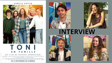 Toni En Famille Interview Nathan Ambrosioni Camille Cottin Thomas