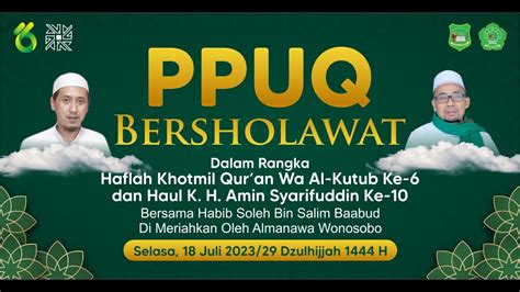 Ppuq Bersholawat Dalam Rangka Haflah Khotmil Qur An Wa Al Kutub Ke