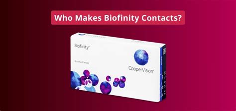 Who Makes Biofinity Contacts Who S Any