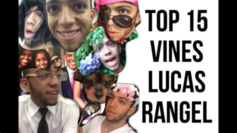 Top 15 Vines Lucas Rangel Youtube