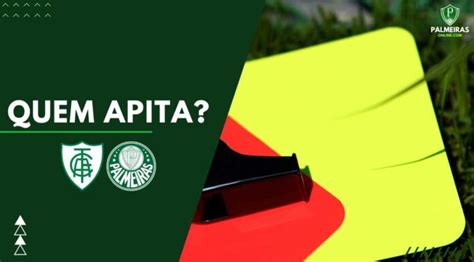 Veja quem apita o jogo entre América MG e Palmeiras pelo Brasileirão 2023