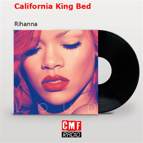 La Historia Y El Significado De La Canción California King Bed Rihanna