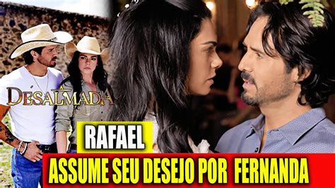 A desalmada capítulo de hoje completo 16 Rafael assume seu desejo por