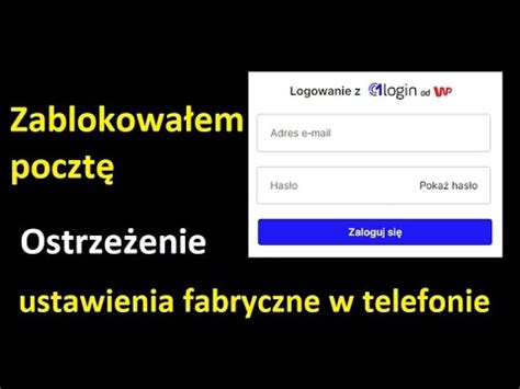 Zablokowałem sobie konto email Uważaj na dwuetapowe logowanie Co